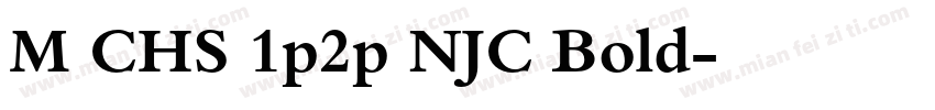 M CHS 1p2p NJC Bold字体转换